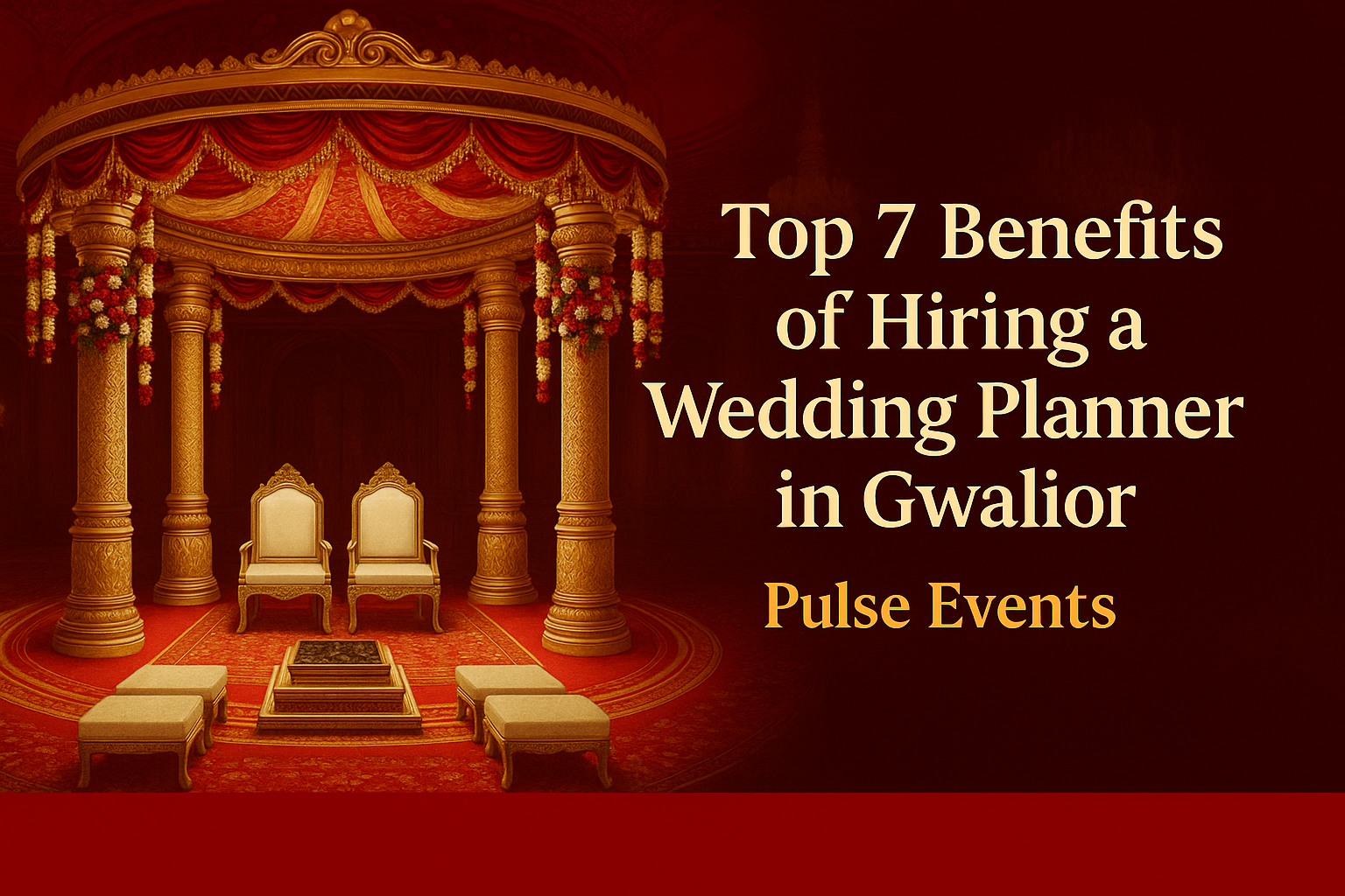 Read more about the article Top 7 Benefits of Hiring a Wedding Planner in Gwalior