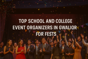 Read more about the article Top school and college event organizers in Gwalior