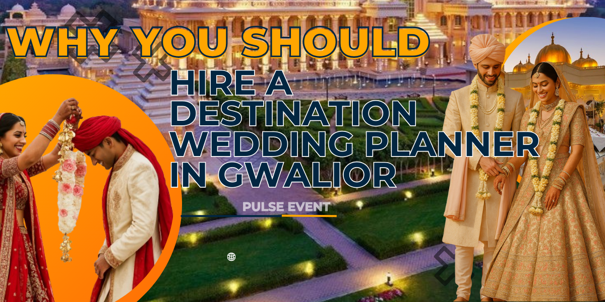 Read more about the article Why You Should Hire a Destination Wedding Planner in Gwalior