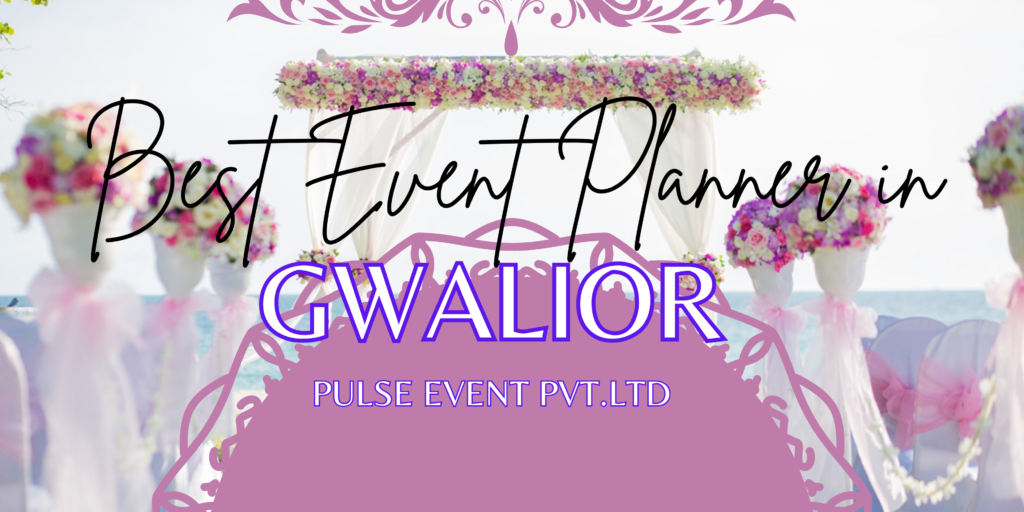 Best Event Planner in Gwalior