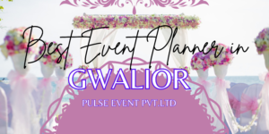 Read more about the article Best Event Planner in Gwalior