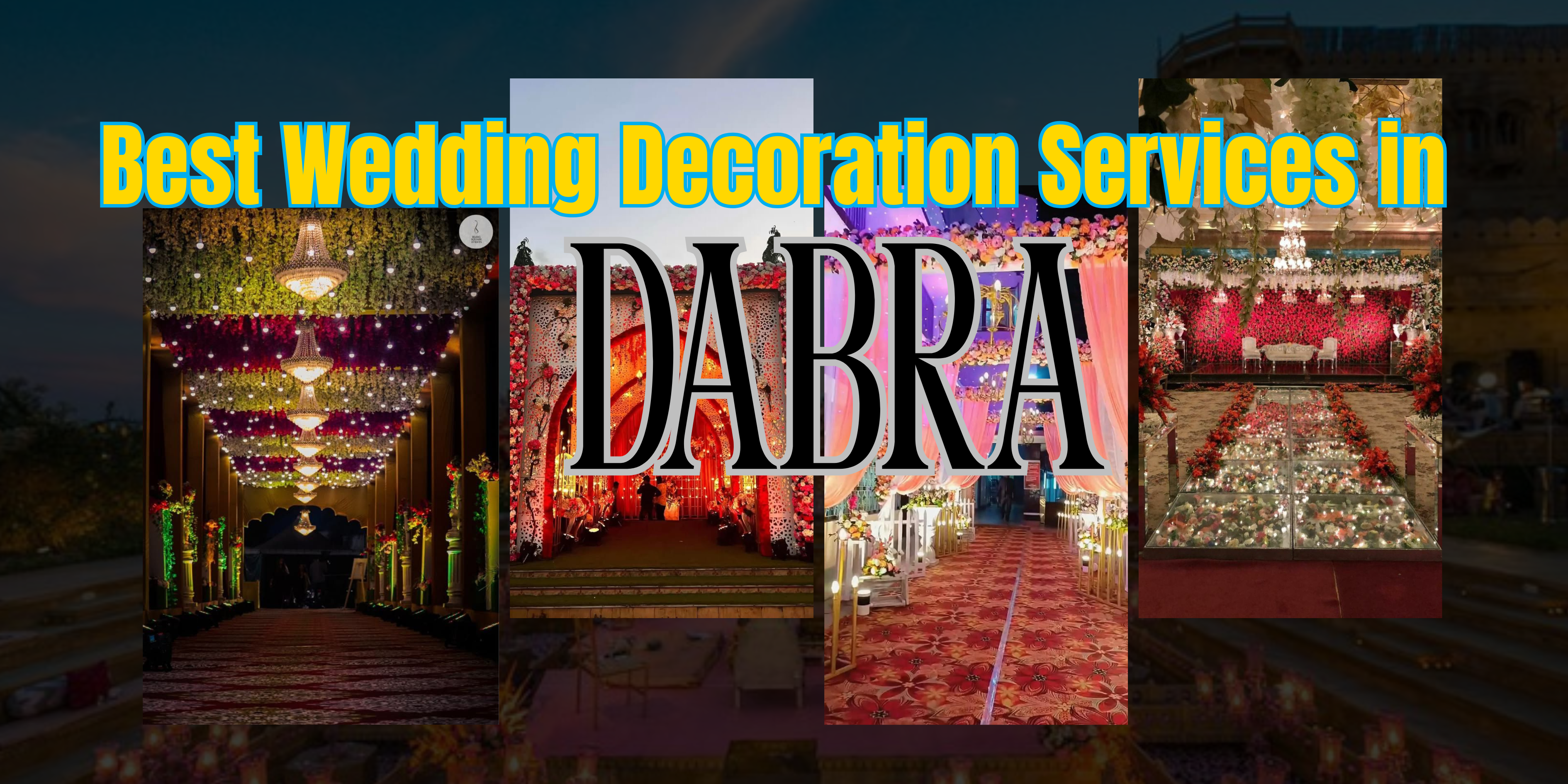 Read more about the article Best wedding Decoration Services In Dabra