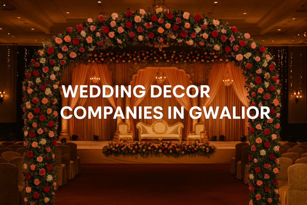 Wedding Decor Companies in Gwalior