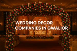 Wedding Decor Companies in Gwalior
