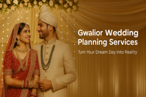 Gwalior Wedding Planning Services