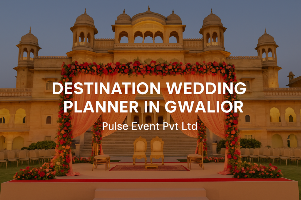 destination wedding Planner Gwalior
